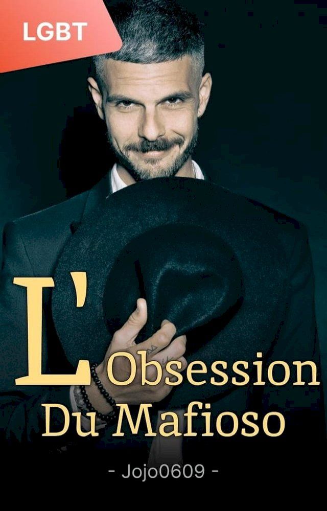  L'Obsession du Mafioso: Une Mafia LGBT Gay Romance(Kobo/電子書)