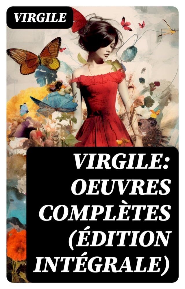  Virgile: Oeuvres complètes (Édition intégrale)(Kobo/電子書)