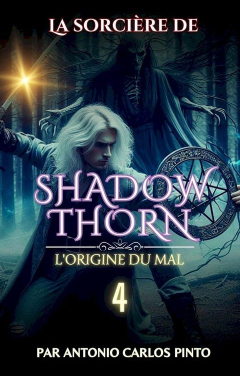 La sorci&egrave;re de Shadowthorn - L'origine du mal(Kobo/電子書)