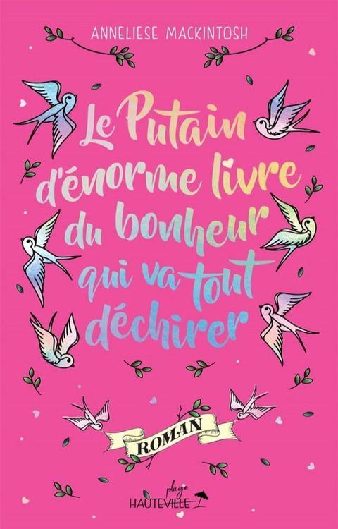 Le Putain d'énorme livre du bonheur qui va tout déchirer(Kobo/電子書)