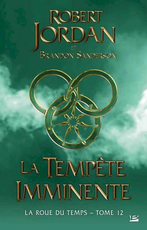 La Roue du Temps, T12 : La Temp&ecirc;te imminente(Kobo/電子書)