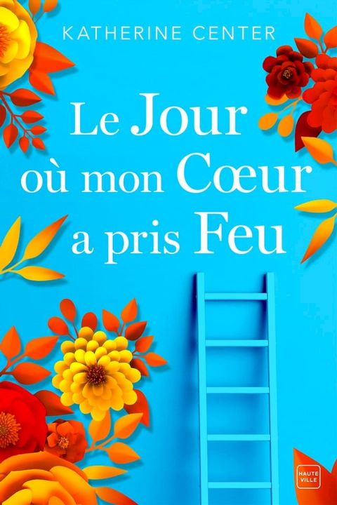 Le jour o&ugrave; mon coeur a pris feu(Kobo/電子書)