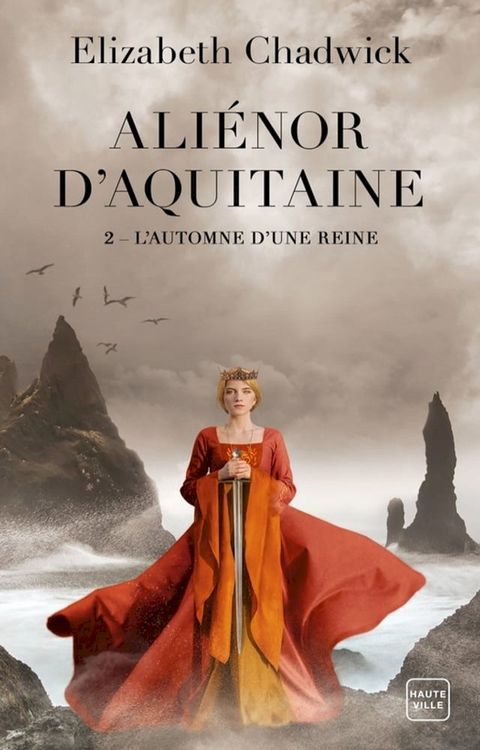 Aliénor d'Aquitaine, T2 : L'Automne d'une reine(Kobo/電子書)