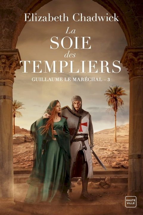 Guillaume le Maréchal, T3 : La Soie des Templiers(Kobo/電子書)