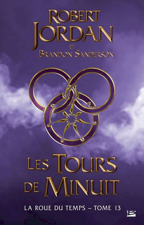 La Roue du Temps, T13 : Les Tours de Minuit(Kobo/電子書)