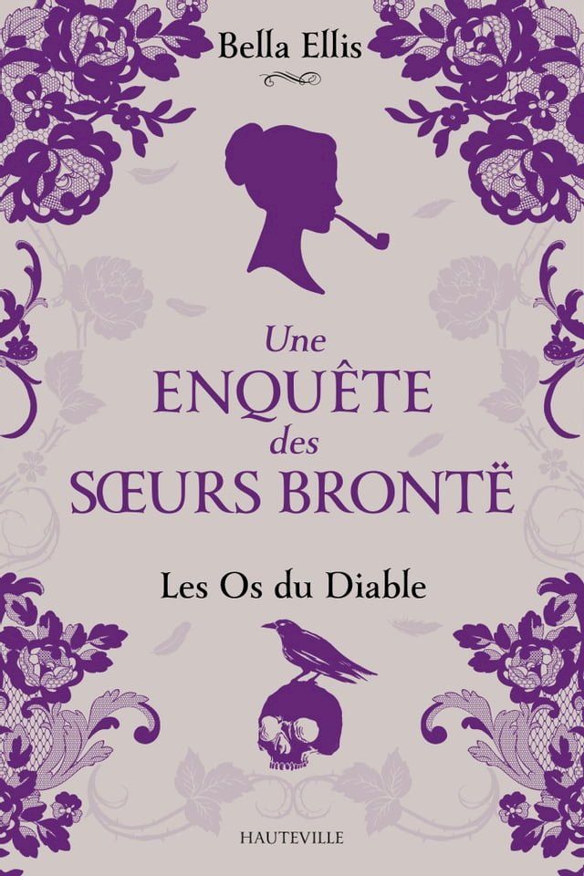  Une enqu&ecirc;te des soeurs Bront&euml;, T2 : Les Os du diable(Kobo/電子書)