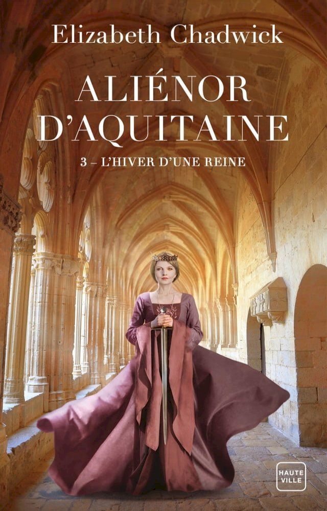  Aliénor d'Aquitaine, T3 : L'Hiver d'une reine(Kobo/電子書)