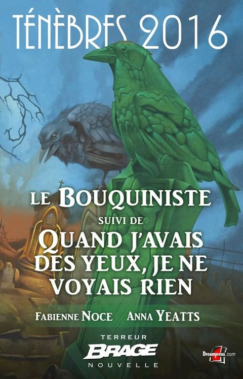 Ténèbres 2016, T1 : Le Bouquiniste, suivi de Quand j'avais des yeux, je ne voyais rien(Kobo/電子書)