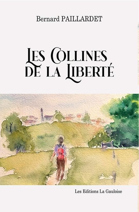 Les Collines de la Liberté(Kobo/電子書)