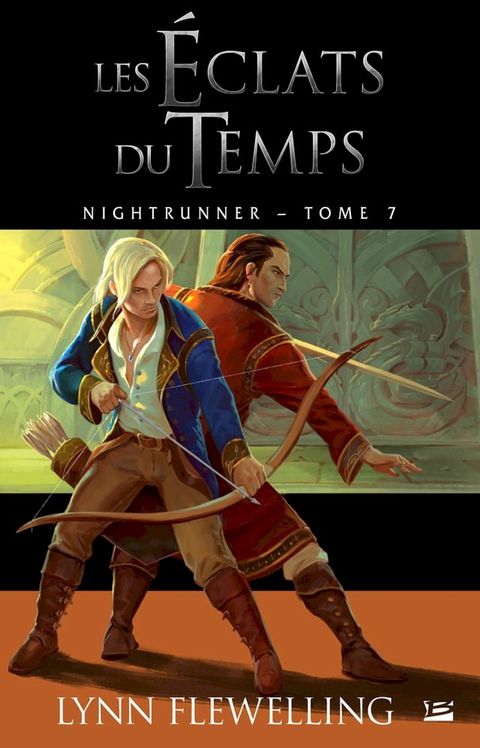 Nightrunner, T7 : Les &Eacute;clats du temps(Kobo/電子書)