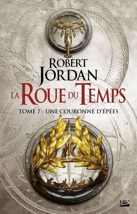 La Roue du Temps, T7 : Une couronne d'épées(Kobo/電子書)