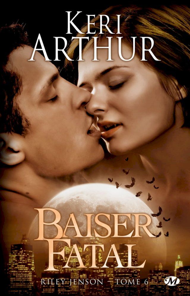  Riley Jenson, T6 : Baiser fatal(Kobo/電子書)