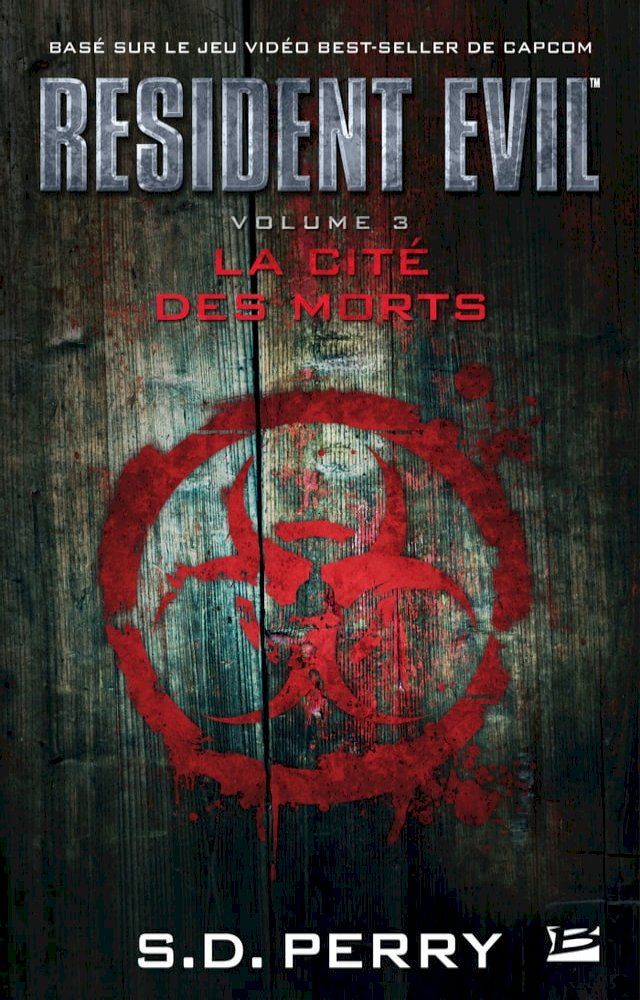  Resident Evil, T3 : La Cité des morts(Kobo/電子書)