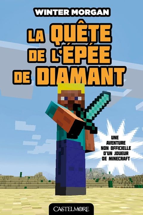 Minecraft - Les Aventures non officielles d'un joueur, T1 : La Qu&ecirc;te de l'&eacute;p&eacute;e de diamant(Kobo/電子書)