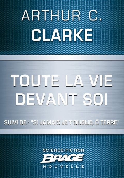 Toute la vie devant soi (suivi de) "Si jamais je t'oublie, &ocirc; Terre"(Kobo/電子書)