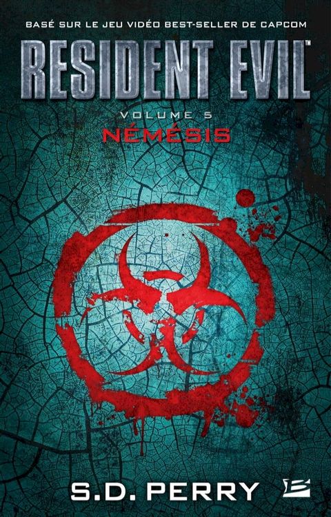 Resident Evil, T5 : Némésis(Kobo/電子書)