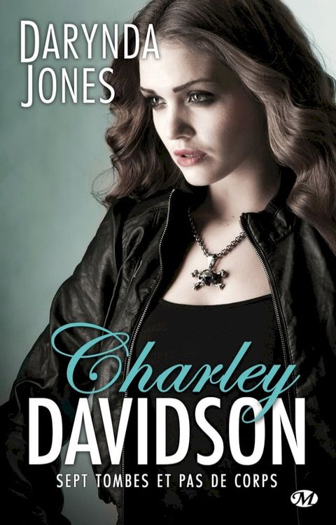 Charley Davidson, T7 : Sept tombes et pas de corps(Kobo/電子書)