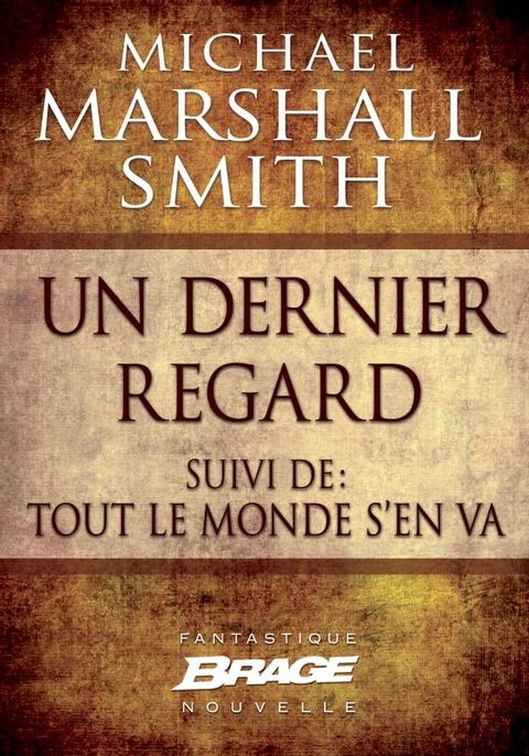 Un dernier regard (suivi de) Tout le monde s'en va(Kobo/電子書)