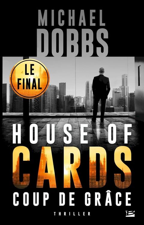 House of Cards, T3 : Coup de Gr&acirc;ce(Kobo/電子書)