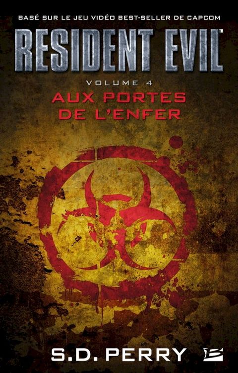 Resident Evil, T4 : Aux portes de l'enfer(Kobo/電子書)