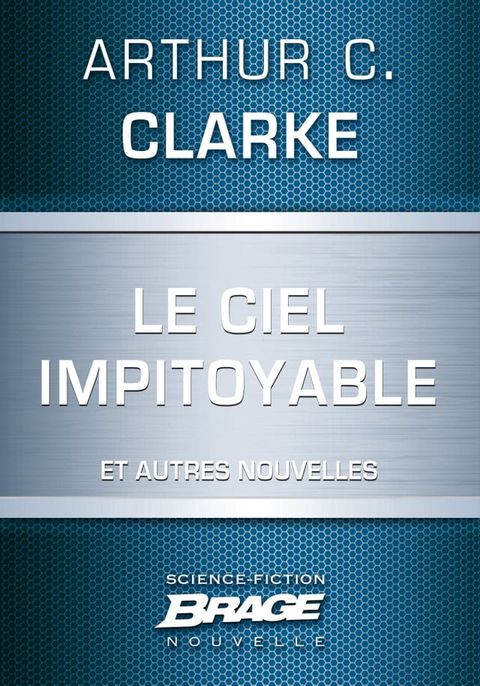 Le Ciel impitoyable (suivi de) L'Honorable Herbert George Morley Roberts Wells (suivi de) Croisade(Kobo/電子書)