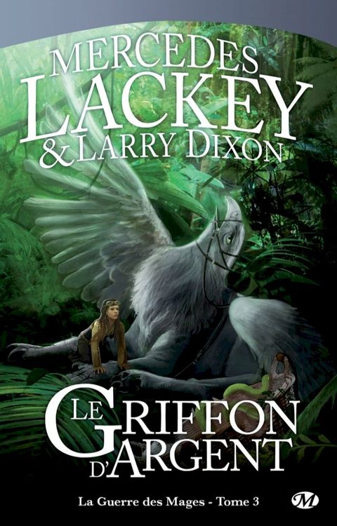 La Guerre des Mages, T3 : Le Griffon d'Argent(Kobo/電子書)