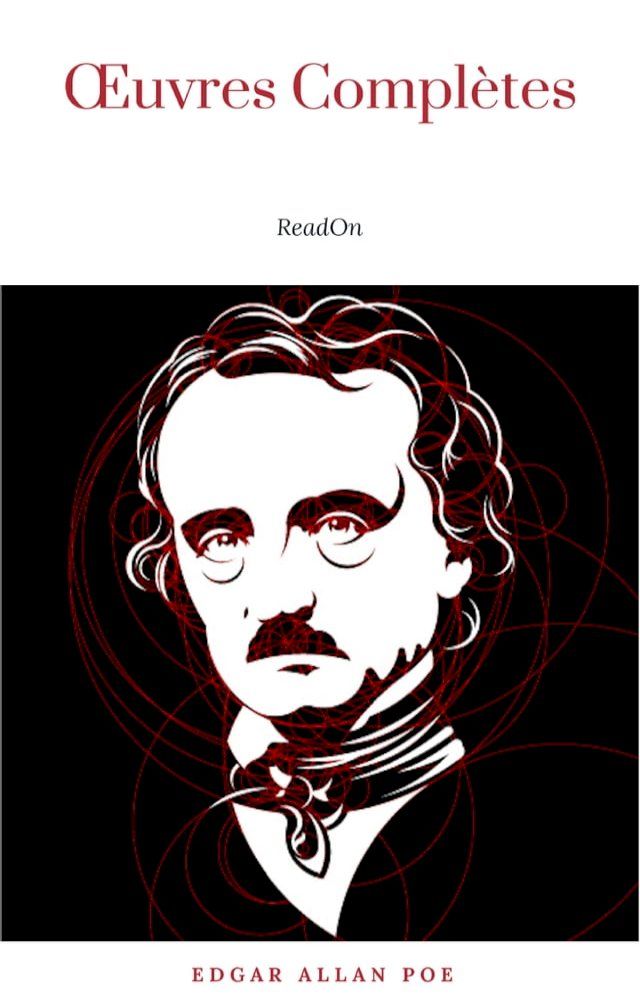  Œuvres Complètes d'Edgar Allan Poe (Traduites par Charles Baudelaire) (Avec Annotations)(Kobo/電子書)