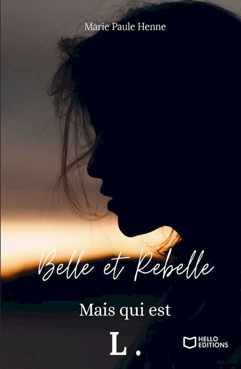 Belle et Rebelle, mais qui est L., tome 1(Kobo/電子書)