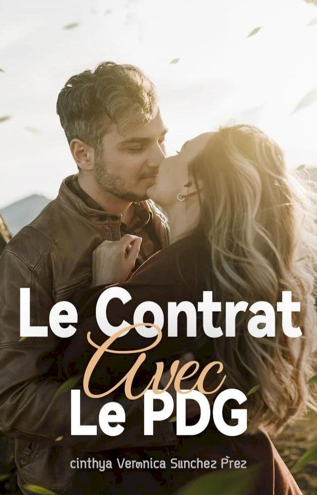  Un contrat d'amour avec le PDG prodigue(Kobo/電子書)