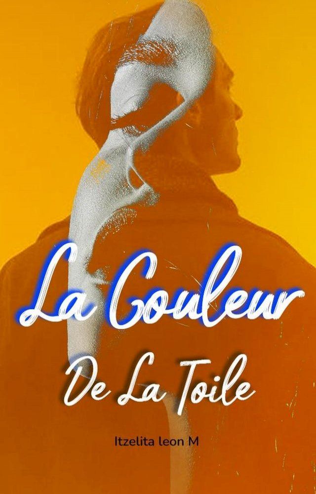  La Couleur De La Toile(Kobo/電子書)