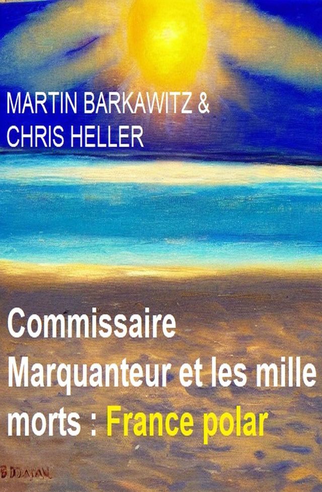  Commissaire Marquanteur et les mille morts : France polar(Kobo/電子書)