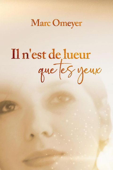 Il n'est de lueur que tes yeux(Kobo/電子書)