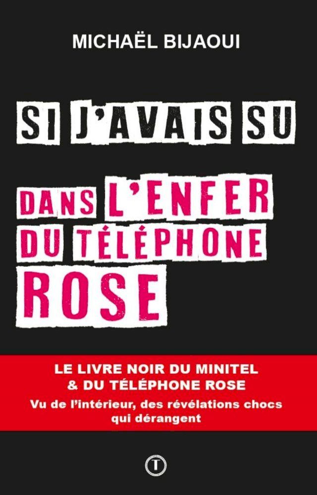  SI J'AVAIS SU DANS L'ENFER DU TELEPHONE ROSE(Kobo/電子書)