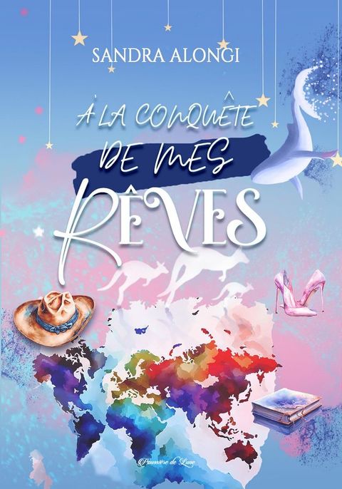 A la conqu&ecirc;te de mes r&ecirc;ves(Kobo/電子書)