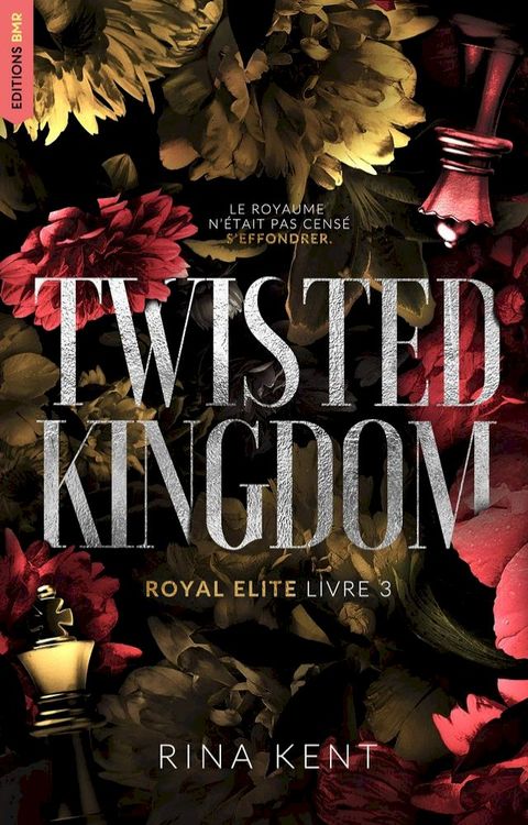 Twisted Kingdom, Royal Elite Tome 3(Kobo/電子書)