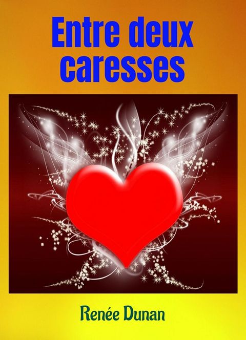 Entre deux caresses(Kobo/電子書)