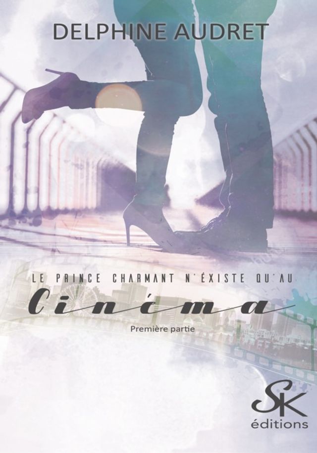 Le prince charmant n'existe qu'au cinéma - Partie 1(Kobo/電子書)