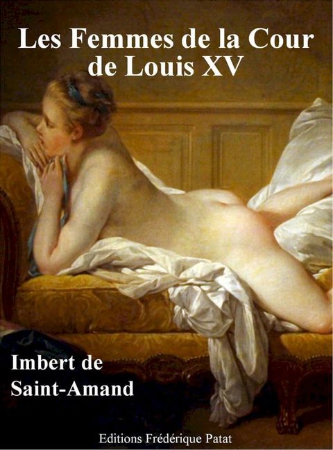 Les Femmes de la Cour de Louis XV(Kobo/電子書)