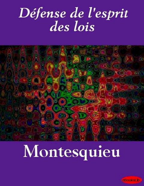 D&eacute;fense de l'esprit des lois(Kobo/電子書)