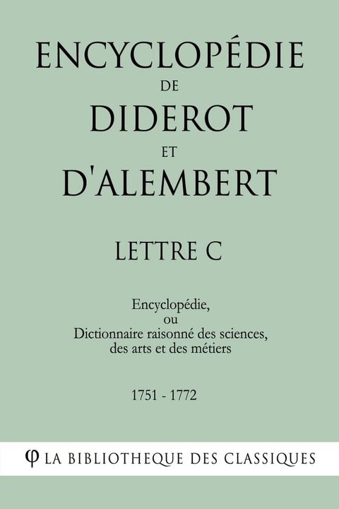 Encyclop&eacute;die de Diderot et d'Alembert - Lettre C(Kobo/電子書)