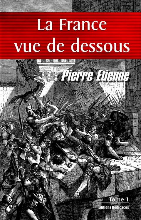 La France vue de dessous. Tome 1(Kobo/電子書)