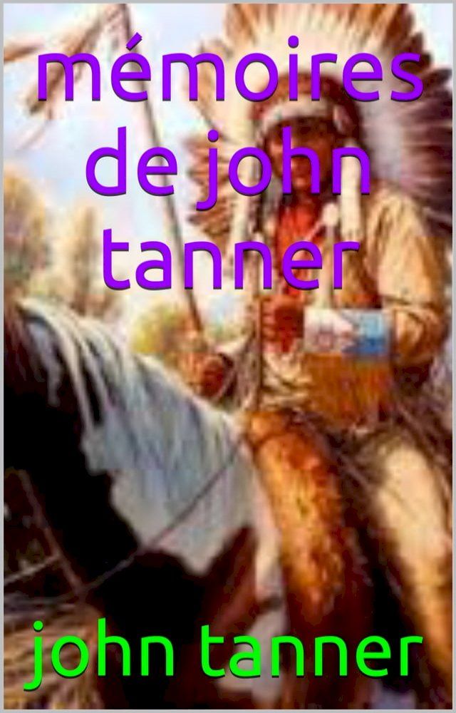  mémoires de john tanner(Kobo/電子書)