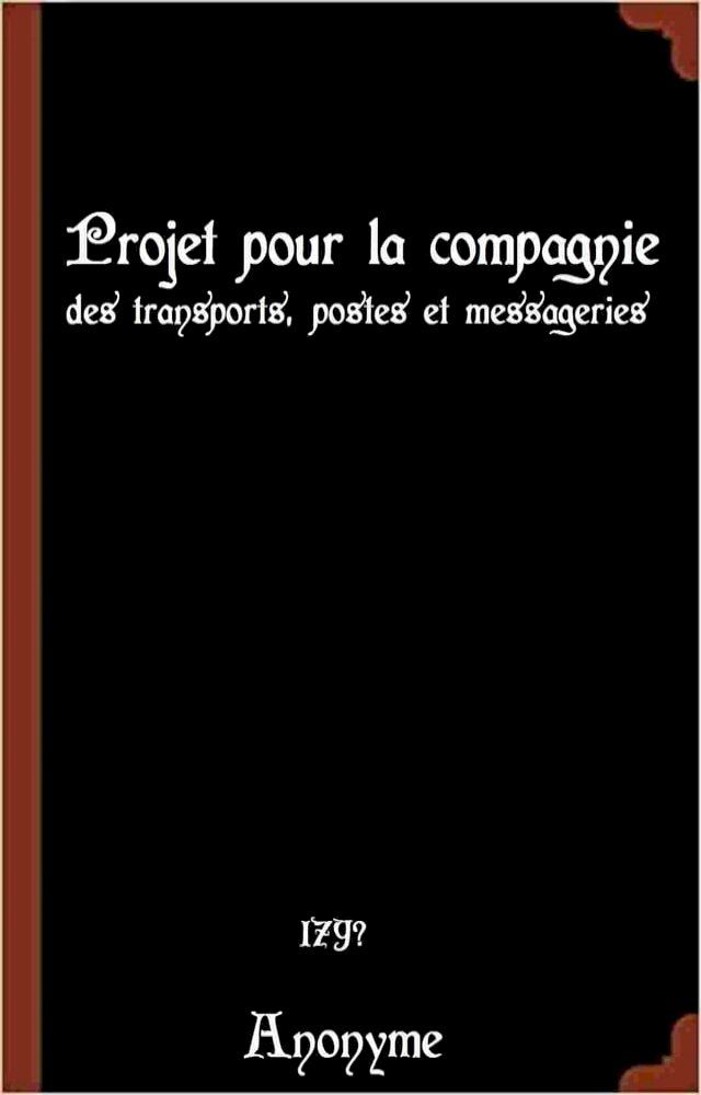  Projet pour la compagnie des transports, postes et messageries(Kobo/電子書)