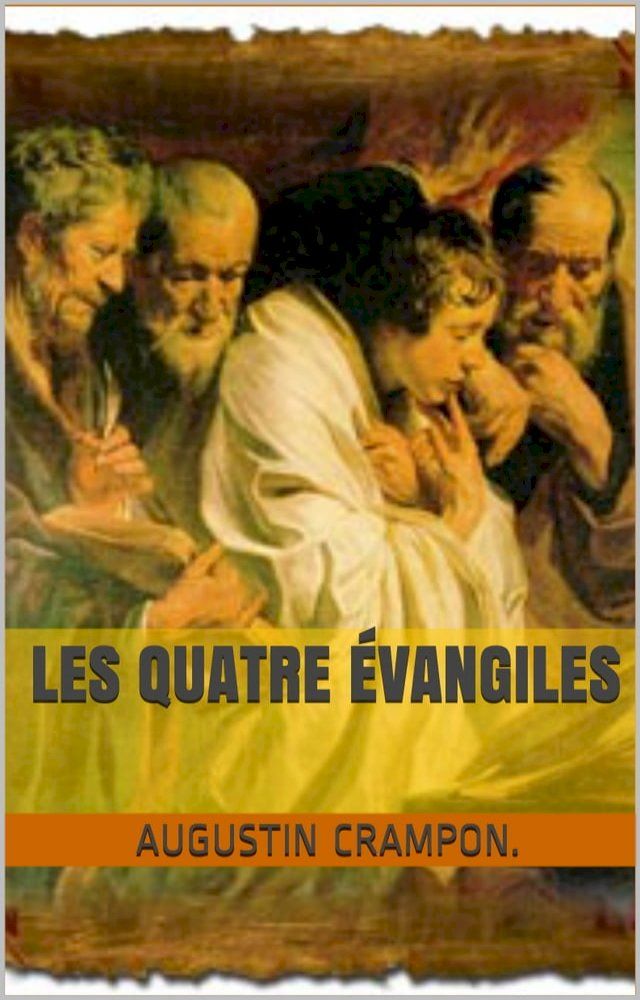  Les Quatre &Eacute;vangiles(Kobo/電子書)