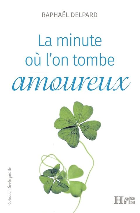 La minute o&ugrave; l'on tombe amoureux(Kobo/電子書)