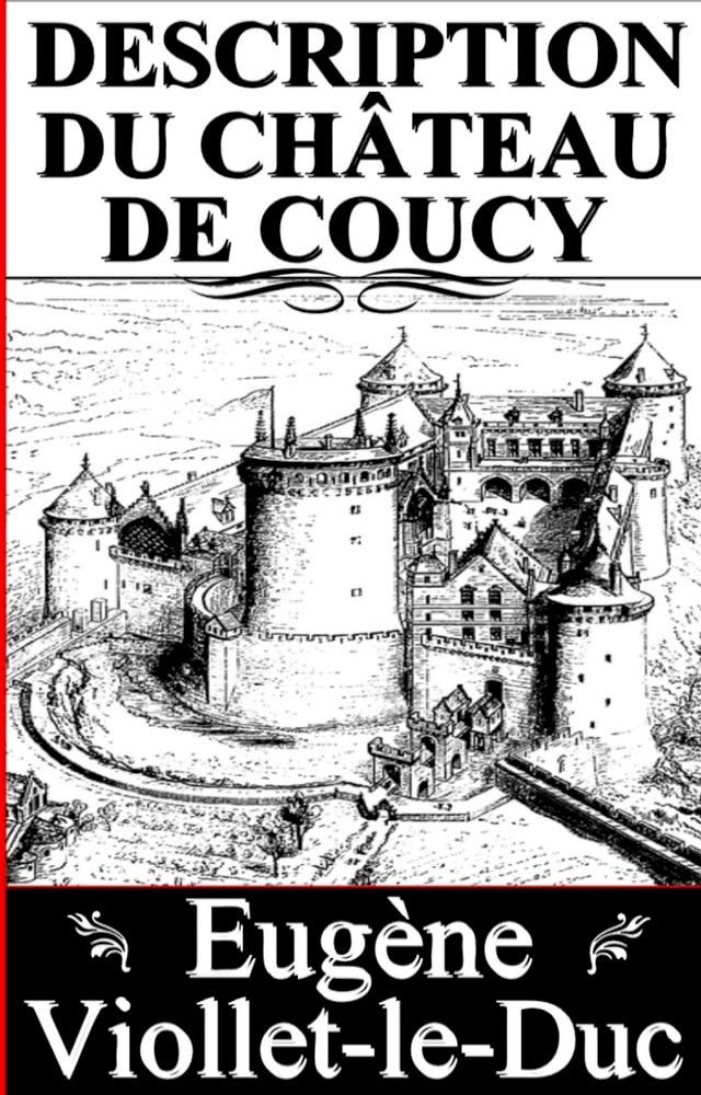  DESCRIPTION DU CH&Acirc;TEAU DE COUCY(Kobo/電子書)