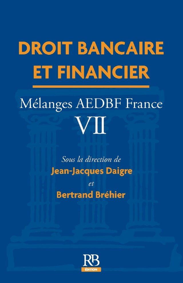  Droit bancaire et financier. M&eacute;langes AEDBF France VII(Kobo/電子書)