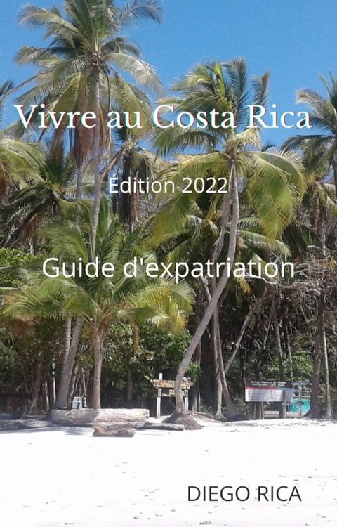 Vivre au Costa Rica(Kobo/電子書)