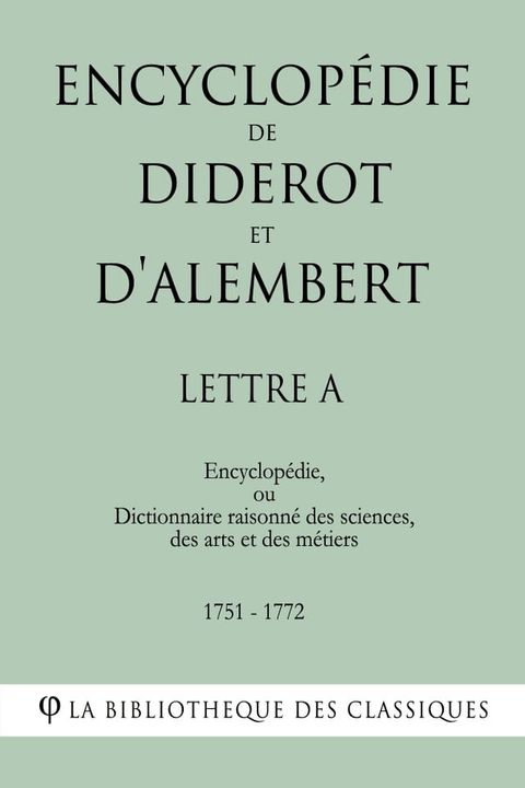 Encyclopédie de Diderot et d'Alembert - Lettre A(Kobo/電子書)