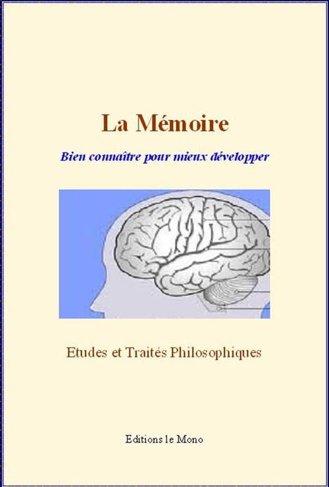 La mémoire: bien connaître pour mieux développer(Kobo/電子書)